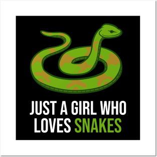 Just a girl who loves snakes Posters and Art